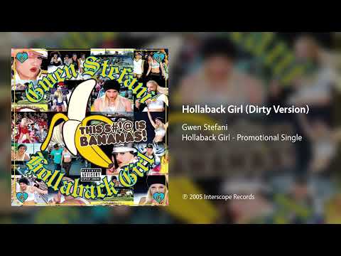 Gwen Stefani Hollaback Girl Dirty Version 