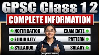 Gpsc Cl 12 Notification 2026 Dysp Deputy Collector 2026 Vacancy New Exam Patternsyllabus