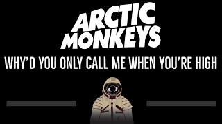 Arctic Monkeys • Why'd You Only Call Me When You're High (CC) 🎤 [Karaoke] Resimi