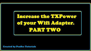 Change the TXPower of your Wifi Adapter - Part 2
