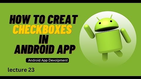 Creating Checkbox in Android App | Lecture 23