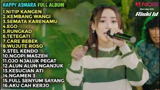 HAPPY ASMARA FULL ALBUM TERBARU 2023 || NITIP KANGEN, KEMBANG WANGI, RUNGKAD