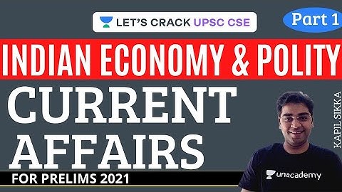 L1: Indian Economy & Polity Current Affairs | Prelims 2021 | UPSC CSE/IAS 2021-2022