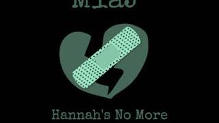 Mia J - Hannah's No More