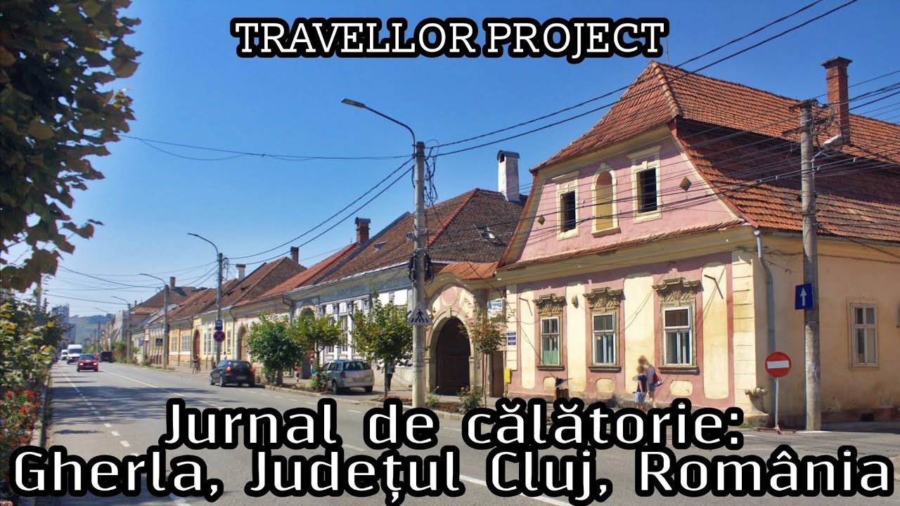 Jurnal de călătorie: Gherla, Județul Cluj, România