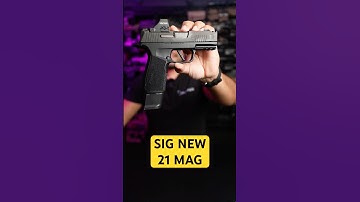 I Bought The New Sig Sauer 21 Round Magazine