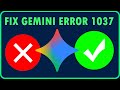 HOW TO FIX GEMINI ERROR 1037 | Gemini Something Went Wrong Error 1037 Fix