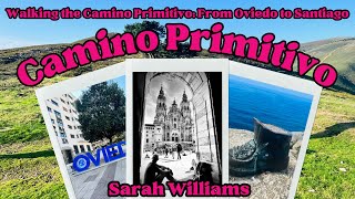 Walking the Camino Primitivo: From Oviedo to Santiago de Compostela | 199 miles | 12 Days