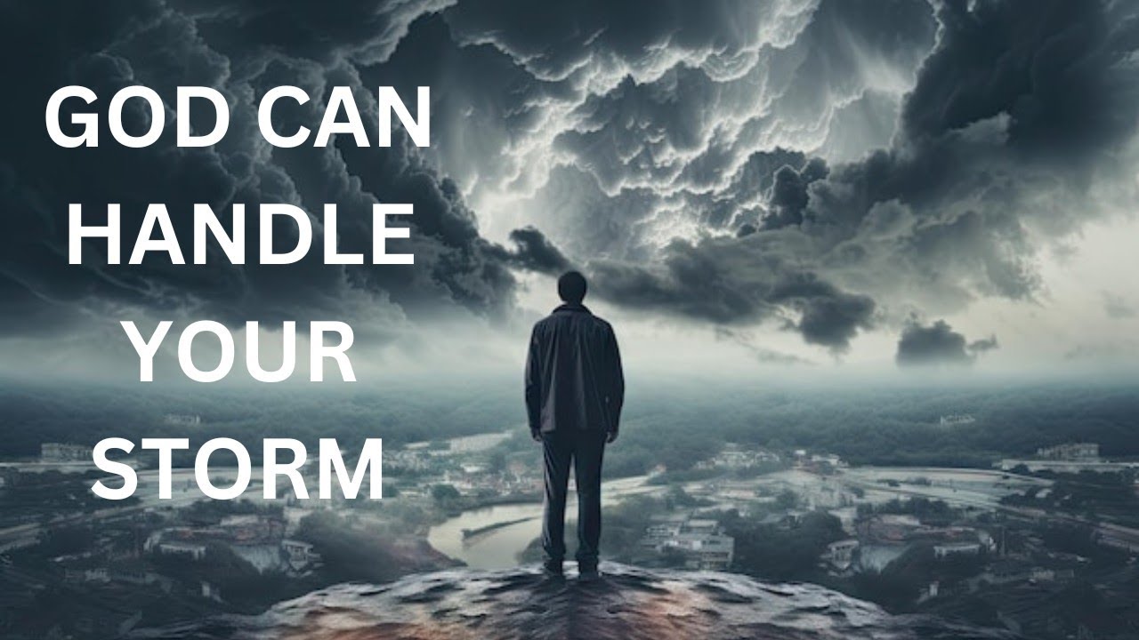 GOD CAN HANDLE YOUR STORM 🔥🔥 #motivation #inspiration # ...