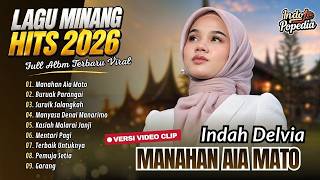 Download lagu Indah Delvia - MANAHAN AIA MATO - BURUAK PARANGAI - SURUIK SALANGKAH | POP MINANG TERBARU 2026