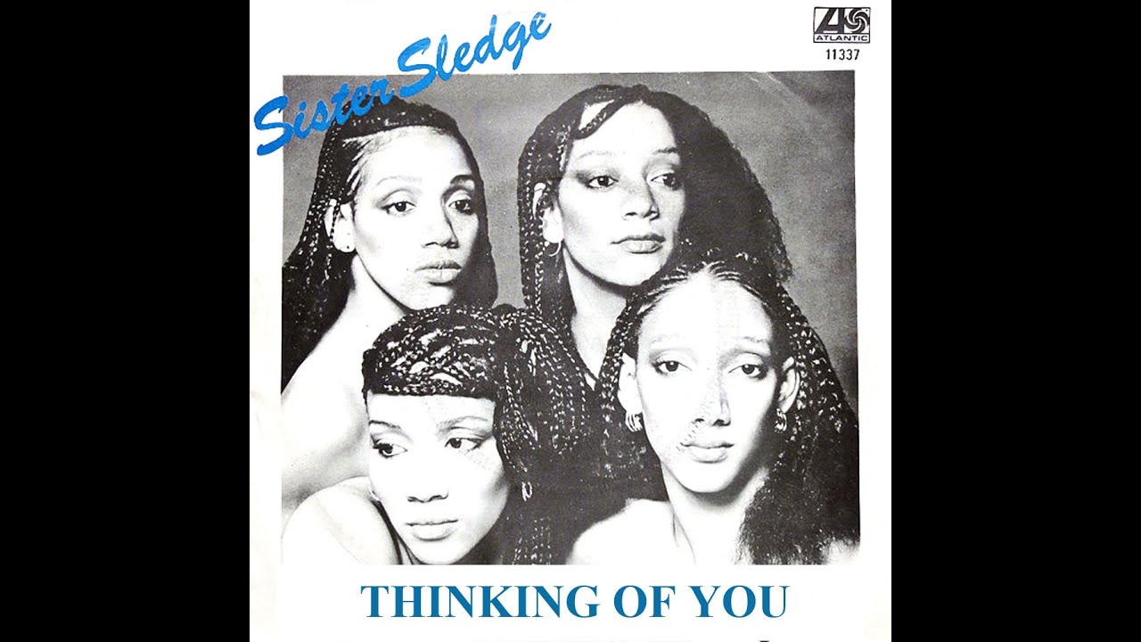 Sister Sledge ~ Thinking Of You 1979 Disco Purrfection Version