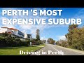 Driving in Perth  - DALKEITH,  WESTERN AUSTRALIA | MOST EXPENSIVE SUBURB IN PERTH