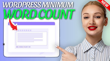 How to Set a Minimum Word Count for WordPress Posts (New Update)