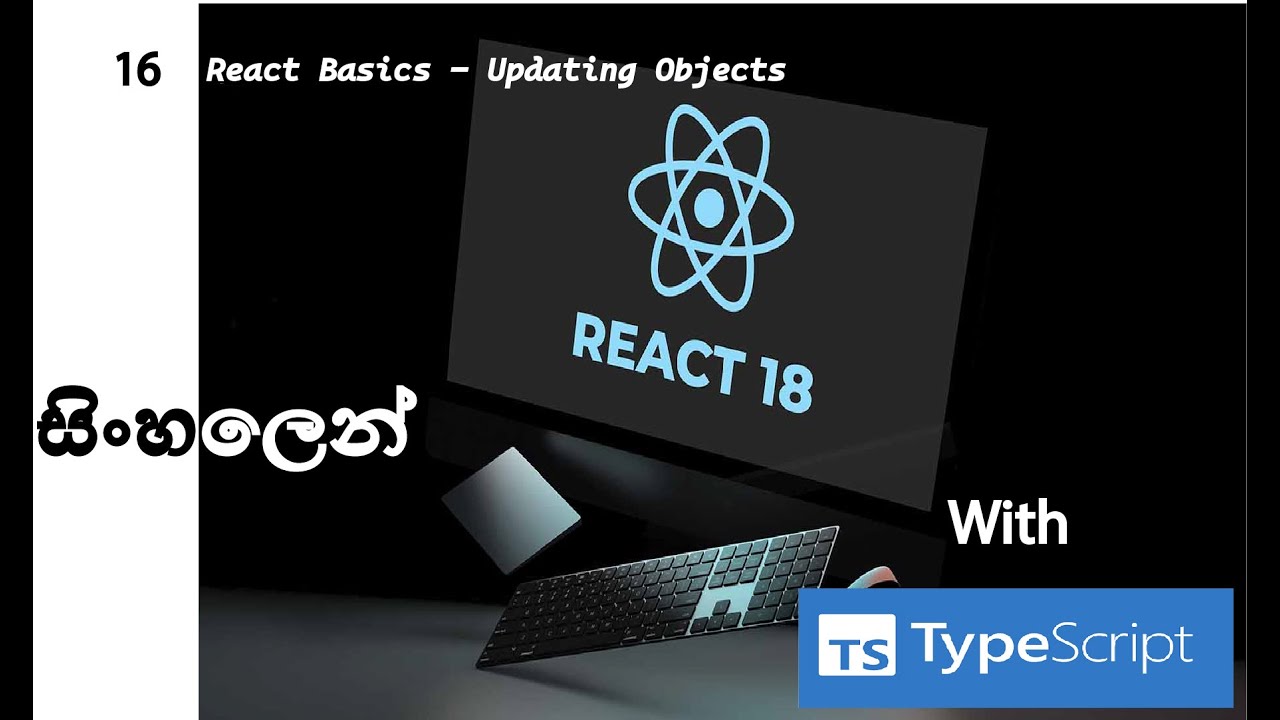16. React 18 with TypeScript | Sinhala | Updating Objects #react # ...