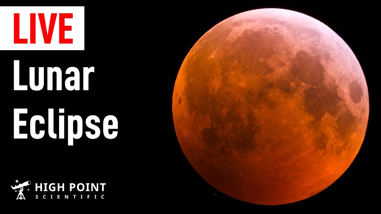 LIVE Views of the Lunar Eclipse May 15, 2022 High Point Scientific YouTube