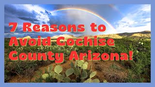 7 Reasons to NOT Move to Cochise County Arizona, Ever!