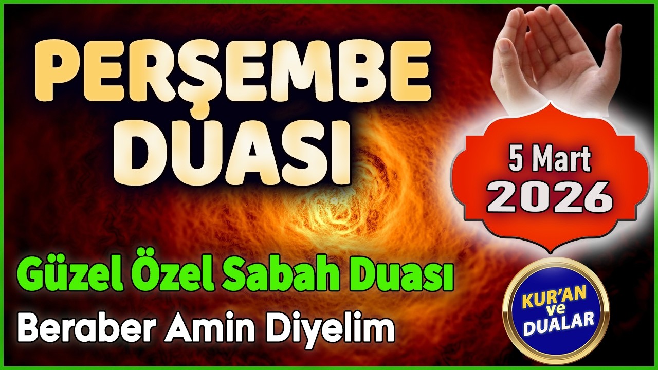 PERŞEMBE DUASI ve Güzel Dualar Dua Hazinesi
