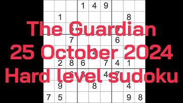 Sudoku solution – The Guardian 25 October 2024 Hard level