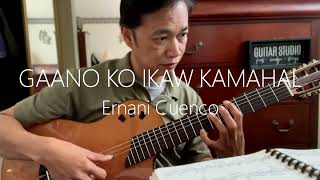 GAANO KO IKAW KAMAHAL (Ernani Cuenco) by RAFFY LATA