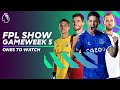 Premier League players to watch | Rodriguez, Kane, Robertson & more! | FPL Show GW5