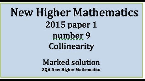 2015 SQA New Higher Mathematics Paper 1: 9 Collinear points