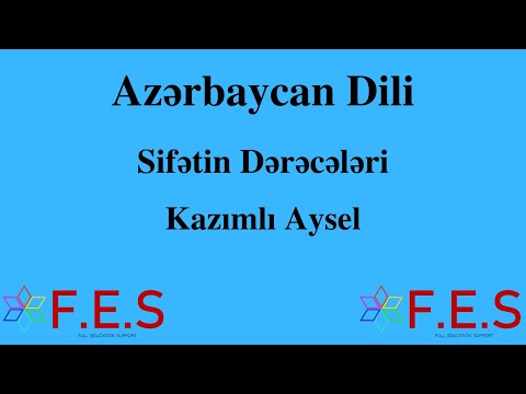 Azərbaycan Dili.Sifətin Dərəcələri.Kazımlı Aysel(FES Tədris Mərkəzi)