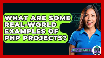 What Are Some Real-world Examples Of PHP Projects? - Next LVL Programming