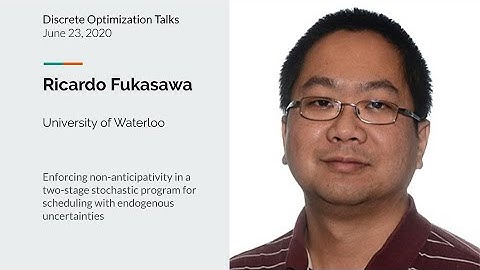 Ricardo Fukasawa, Non-anticipativity in two-stage stochastic scheduling w/ endogenous uncertainties