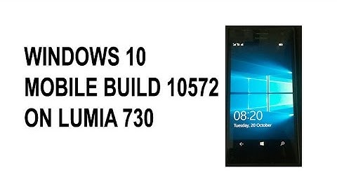 Windows 10 Mobile Build 10572 On Lumia 730