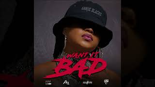 Annjie Blacks - Want It Bad (Official Audio)