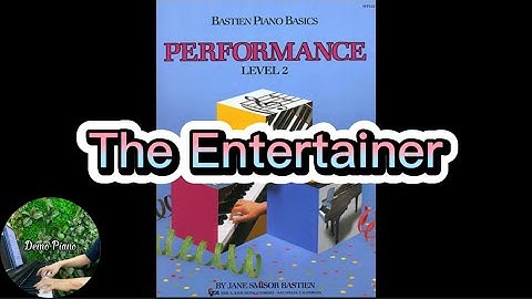 #34: The Entertainer (Page 52; 53), Bastien Piano Basics Level 2