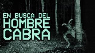 En busca del Hombre Cabra - Archivos Chan 🍀