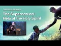 The Supernatural Help of the Holy Spirit — Rick Renner