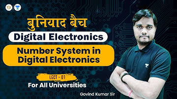 Digital Electronics || Number system in Digital Electronics || Lect .01 | बुनियाद बैच | Govind Sir