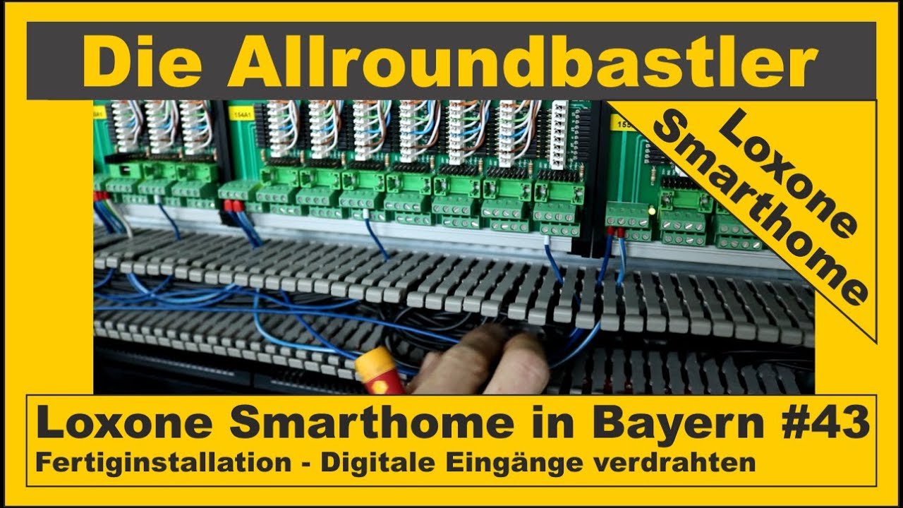 Loxone Smarthome - Fertiginstallation in Bayern #43 - Digitale Eingänge verdrahten - YouTube Die Allroundbastler