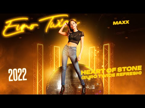 MAXX "Heart Of Stone " (Euro Twice Refresh) 2022