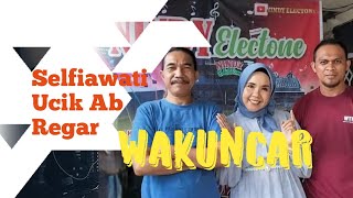 WAKUNCAR || Voc Selfiawati ft Keyboardis Ucik Ab dan Gitaris Regar || Live Musik Nindy Electone