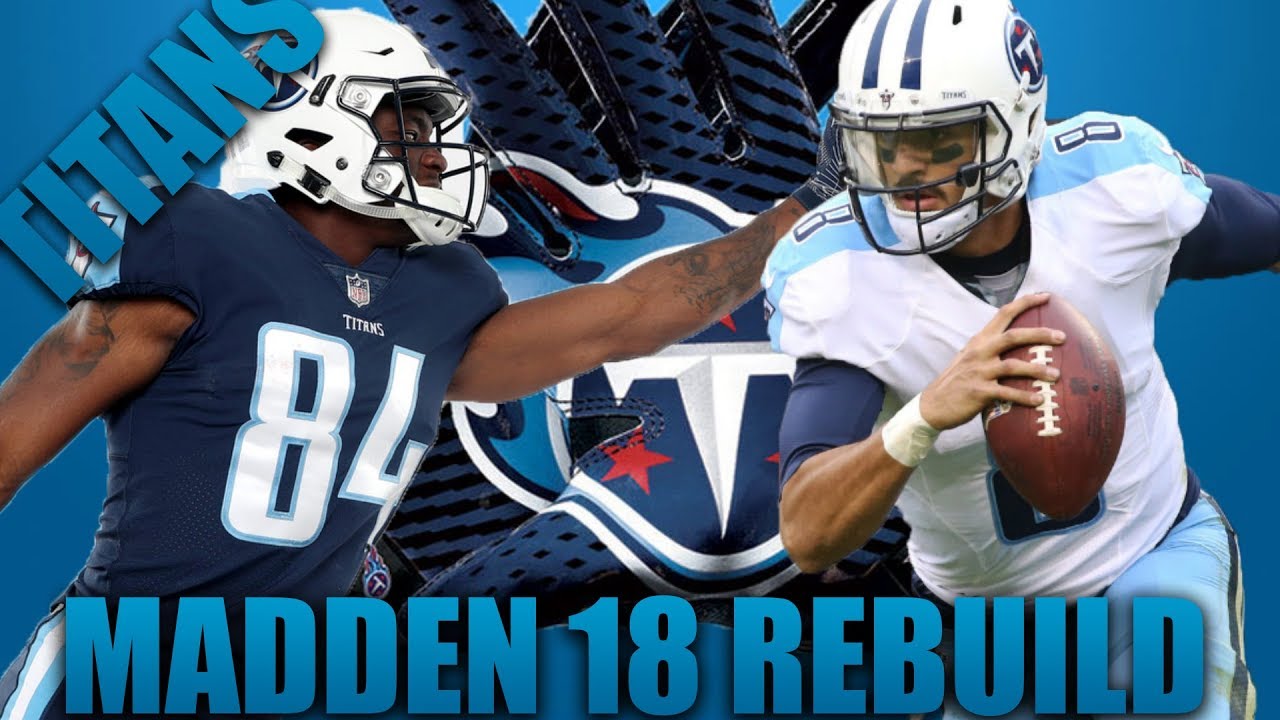 Rebuilding The Tennessee Titans! | Madden 18 Franchise! Part 1