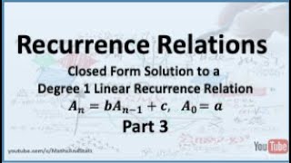 Recurrence Relations: Solution to Degree 1 Linear Recurrence Relation - Part 3