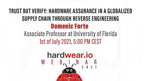 Trust but Verify: Hardware Assurance in a Globalized Supply Chain through RE | Domenic Forte - DayDayNews