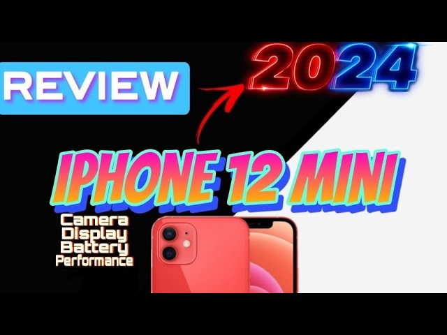 iPhone 12 Mini Review in 2024 - Should you leave it?
