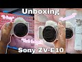 UNBOXING MY SONY ZV-E10