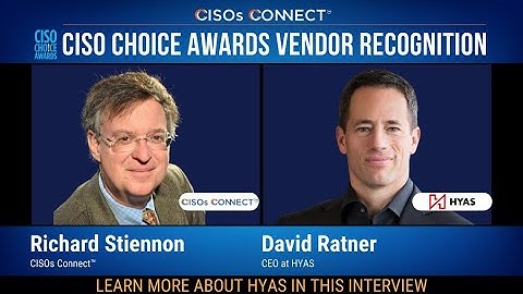 2023 CISO Choice Awards Vendor Recognition: HYAS with Richard Stiennon