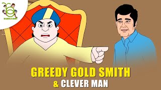 Greedy Gold Smith & Clever Man - English Moral Stories for Kids - Cartoons for Children