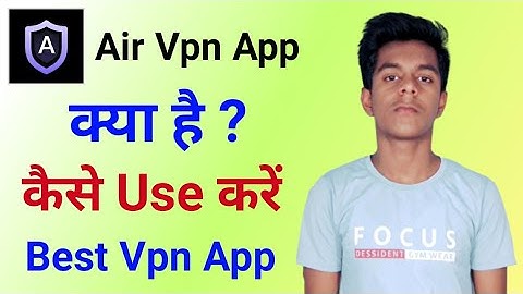 Air Vpn Kya Hai - Air Vpn Kaise Use Kare - AirVpn Review - Air Vpn App - Air Vpn