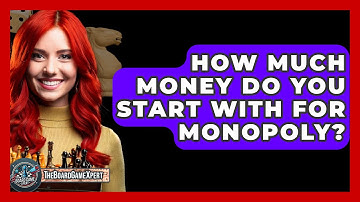 How Much Money Do You Start With For Monopoly? - The Board Game Xpert