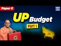 Paper 6 - UP  Budget Part 1 | NEXT IAS PCS
