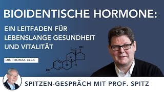 Bioidentische Hormone: Hormonelle Gesundheit verstehen und gesund altern  mit Dr. Thomas Beck