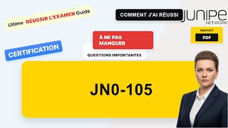 JN0-105 Questions et Réponses Réelles | Guide Complet de Préparation à l'Examen (avec questions pra