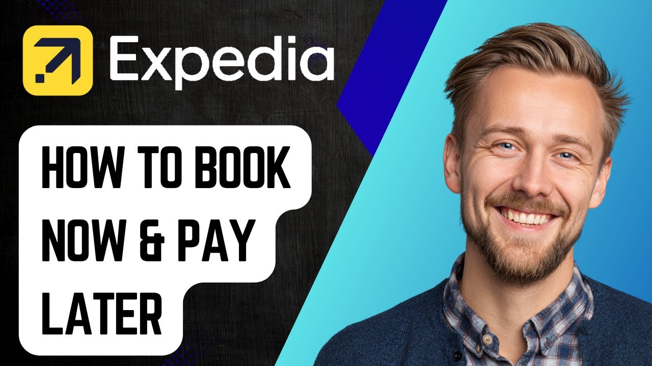 Как забронировать сейчас и оплатить позже на Expedia [Руководство 2025]